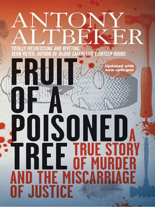 Title details for Fruit of a Poisoned Tree by Antony Altbeker - Available